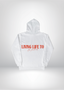 Living Life Hoodie